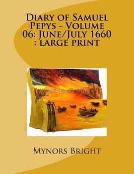 Paperback Diary of Samuel Pepys - Volume 06: June/July 1660: large print Book