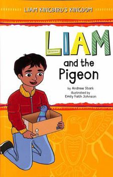 Paperback Liam and the Pigeon (Liam Kingbird's Kingdom) Book