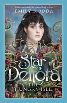 The Hungry Isle - Book #4 of the Star of Deltora