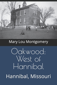 Paperback Oakwood: West of Hannibal: Hannibal, Missouri Book