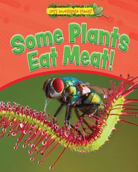 Paperback Some Plants Eat Meat! Book