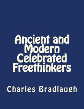 Paperback Ancient and Modern Celebrated Freethinkers Book