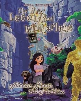 Paperback The Legends of Wonderlong Aleena Meets the Flekkies Book