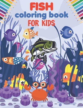 Paperback Fish coloring book for kids: fish coloring book for 2,4,6 & 8 ages kids Book