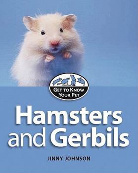Paperback Hamsters and Gerbils (Get to Know Your Pet) Book