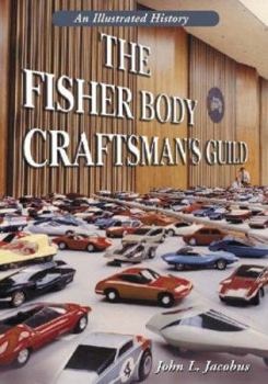The Fisher Body Craftsman's Guild: An Illustrated History
