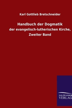 Paperback Handbuch der Dogmatik: der evangelisch-lutherischen Kirche, Zweiter Band [German] Book