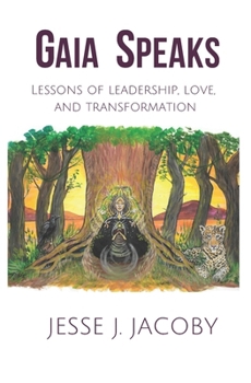Paperback Gaia Speaks: Lessons Of Leadership, Love and Transformation Book
