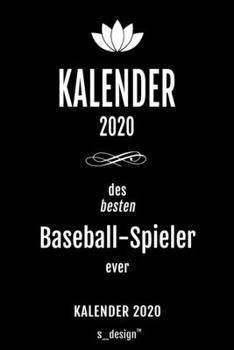 Kalender 2020 für Baseball-Spieler: Wochenplaner / Tagebuch / Journal für das ganze Jahr: Platz für Notizen, Planung / Planungen / Planer , Erinnerungen und Sprüche (German Edition)