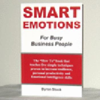 Paperback Smart Emotions for Busy Business People Book