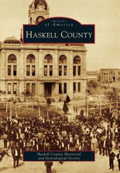 Haskell County - Book  of the Images of America: Texas