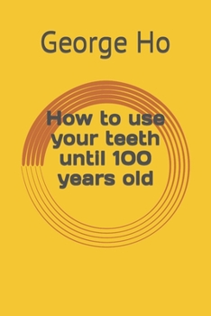 Paperback How to use your teeth until 100 years old Book