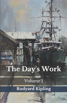 The Day's Work: Volume 1