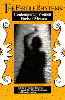 Paperback The Fertile Rhythms: Contemporary Women Poets of Mexico (Discoveries) Book