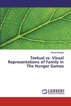 Paperback Textual vs. Visual Representations of Family in The Hunger Games Book