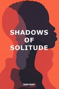 Shadows of Solitude: Can a boy born into expectations and loneliness find a place where he is truly seen and understood?