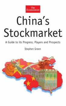 Hardcover China's Stockmarket: A Guide to Its Progress, Players and Prospects Book