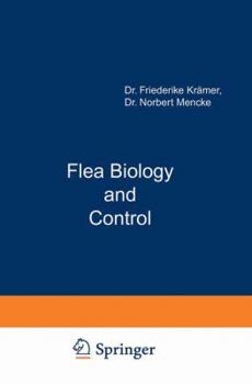 Paperback Flea Biology and Control: The Biology of the Cat Flea Control and Prevention with Imidacloprid in Small Animals Book