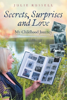 Paperback Secrets, Surprises, and Love: My Childhood Journey Book
