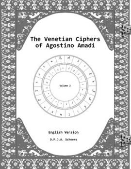 Paperback The Venetian Ciphers of Agostino Amadi: Volume 2, English version Book