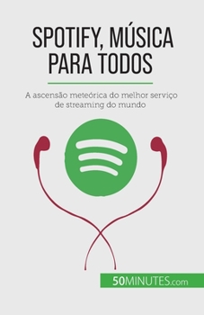 Paperback Spotify, Música para Todos: A ascensão meteórica do melhor serviço de streaming do mundo [Portuguese] Book