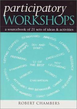 Paperback Participatory Workshops: A Sourcebook of 21 Sets of Ideas and Activities Book