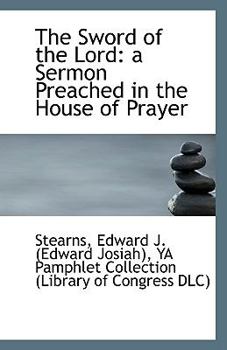 Paperback The Sword of the Lord: A Sermon Preached in the House of Prayer Book