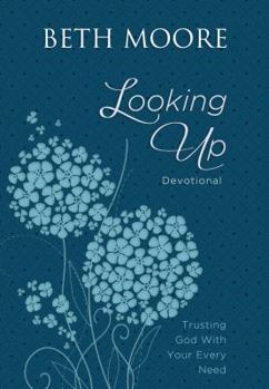 Paperback Looking Up: Trusting God with Your Every Need [Large Print] Book