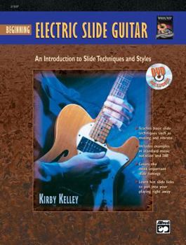 Paperback Beginning Electric Slide Guitar: An Introduction to Slide Techniques and Styles, Book & DVD Book