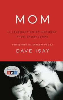 Hardcover Mom: A Celebration of Mothers from StoryCorps Book