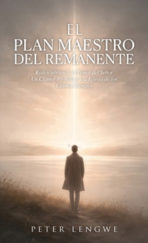 El Plan Maestro Del Remanente (Spanish Edition)