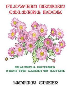 Paperback Flowers Coloring Book For Adults: An Adult Coloring Book for Stress-Relief, Relaxation, Meditation and Creativity Book