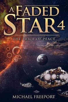 A Faded Star 4: The Price of Peace - Book #4 of the A Faded Star