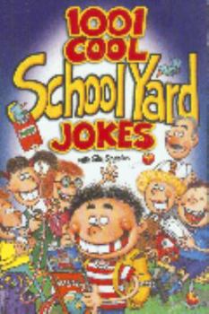 Paperback 1001 Cool School Yard Jokes (Cool Series) Book