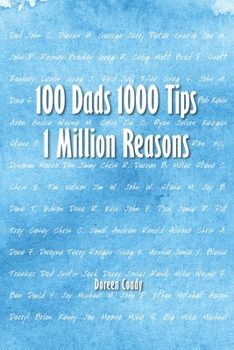 Paperback 100 Dads 1000 Tips 1 Million Reasons Book