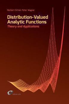 Hardcover Distribution-Valued Analytic Functions - Theory and Applications Book