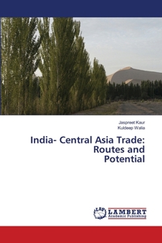 Paperback India- Central Asia Trade: Routes and Potential Book