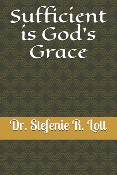 Paperback Sufficient is God's Grace Book