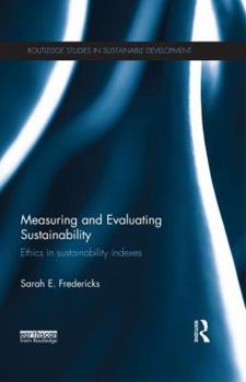 Paperback Measuring and Evaluating Sustainability: Ethics in Sustainability Indexes Book