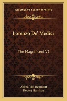 Paperback Lorenzo De' Medici: The Magnificent V1 Book