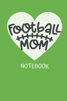 Paperback Football Mom Notebook: 6x9 Stats Tracker and Lined Journal Book