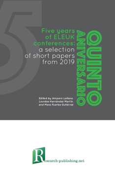 Paperback Five years of ELEUK conferences: a selection of short papers from 2019 Book