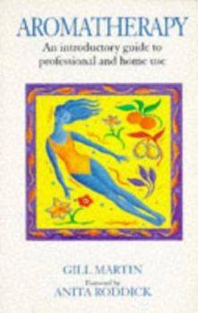 Paperback Aromatherapy: An Introductory Guide to Professional and Home Use Book