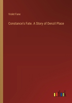 Paperback Constance's Fate. A Story of Denzil Place Book