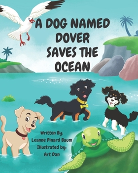 Paperback A Dog Named Dover Saves The Ocean Book