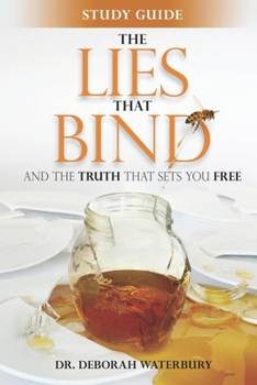 Paperback The Lies that Bind: And the Truth that Sets You Free: Study Guide Book