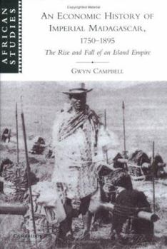 Hardcover An Economic History of Imperial Madagascar, 1750-1895 Book