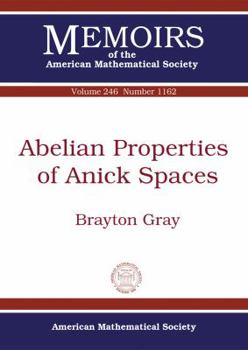 Paperback Abelian Properties of Anick Spaces Book