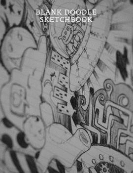 Blank Doodle Sketchbook: Big Sized Blank Notebook for Drawing, Doodling and Sketching.