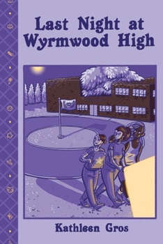 Paperback Last Night at Wyrmwood High Book